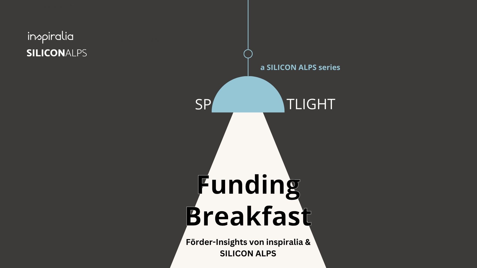 Sujet für das Spotlight Funding Breakfast von inspiralia und dem SILICON ALPS Cluster